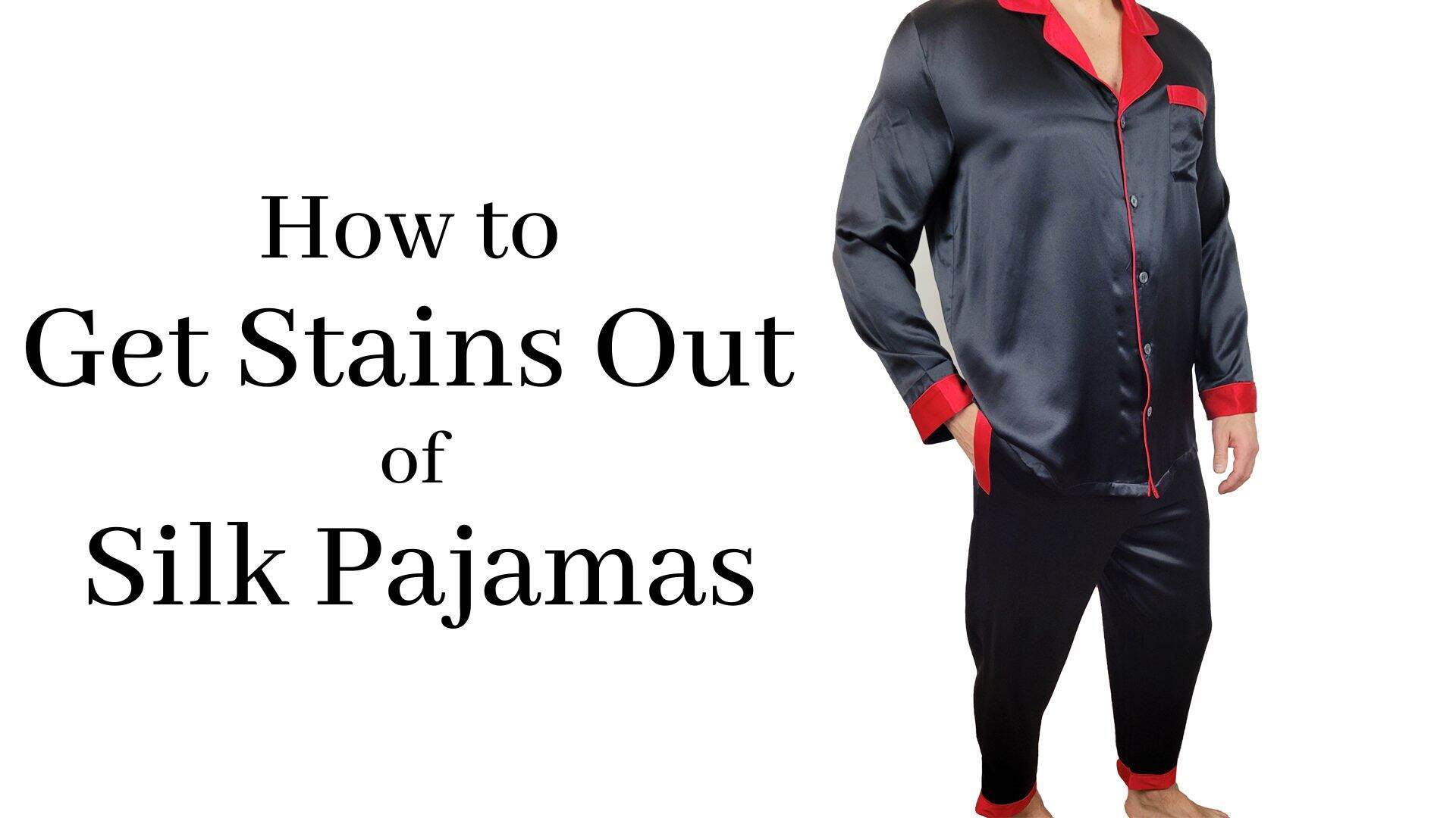 How to Get Stains Out of Silk Pajamas Guide) 1000 Kingdoms
